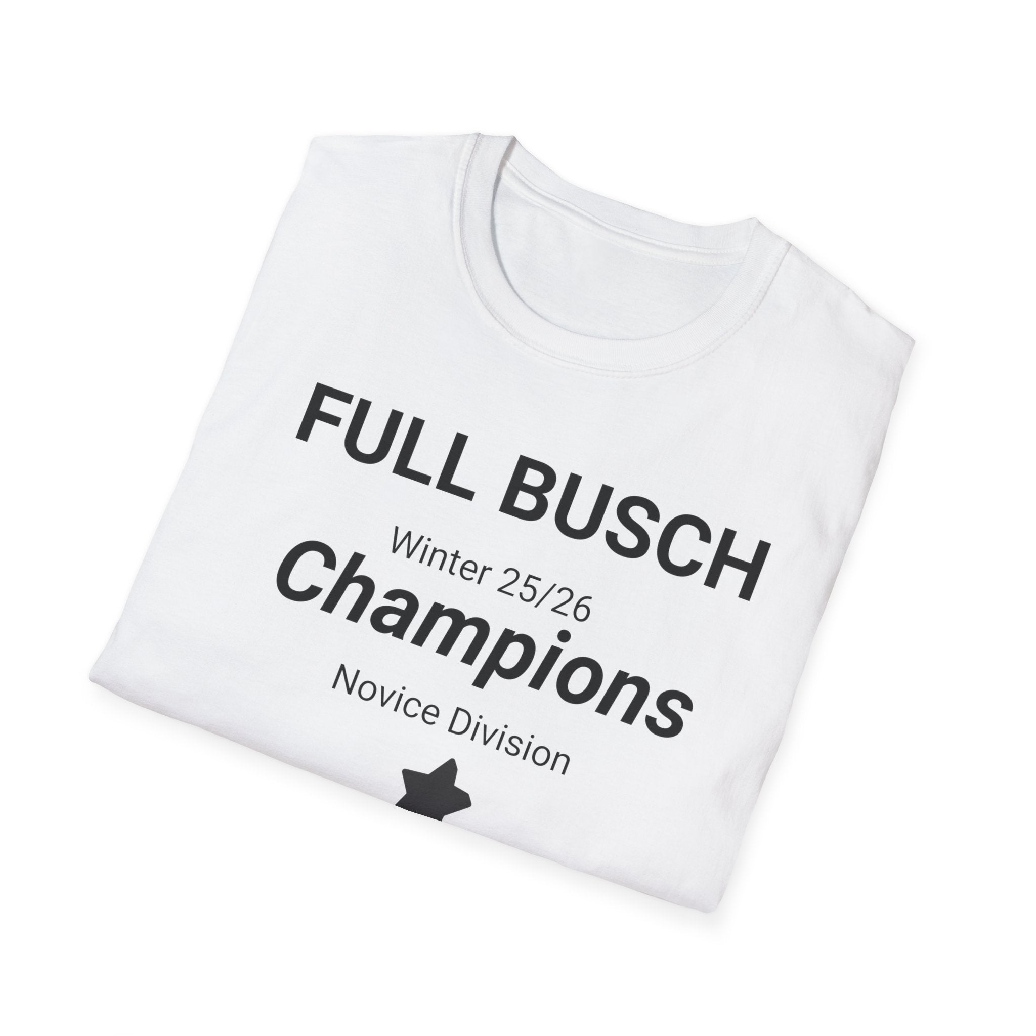 02-Champions Team T-Shirt — "Full Busch Champions" Winter 25/26 Novice Division Front Print Only