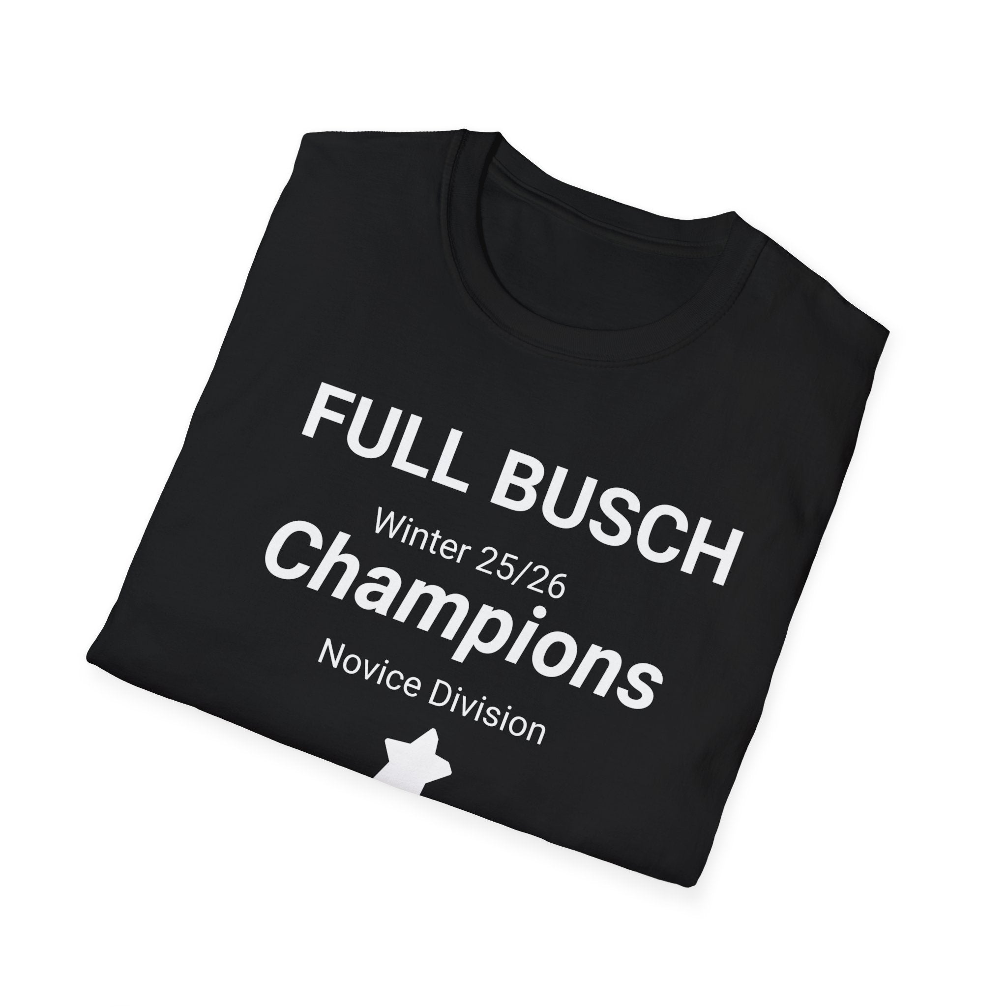 03-Champions Team T-Shirt — "Full Busch" Winter 25/26 Novice Division with roster on the back